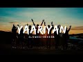 YAARIYAN Slowed And Reverb Billa Sonipat Ala Deepty Latest Haryanvi Songs 2024 YAARIYAN Slowed And Reverb Billa Sonipat Ala Deepty Latest Haryanvi Songs 2024