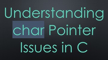 Understanding char Pointer Issues in C
