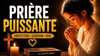 PRIÈRE PUISSANTE 🙏 Dieu Va Transformer Ta Vie Aujourd'hui | Protection, Guérison et Paix
