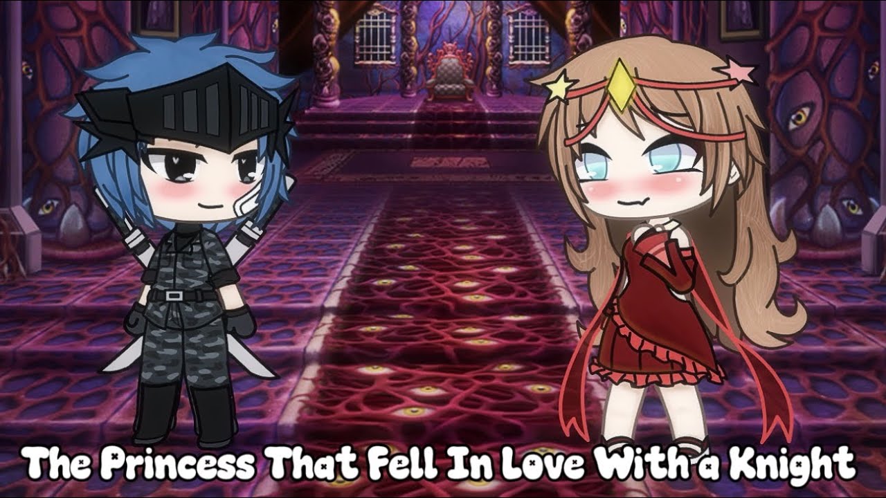 The Princess That Fell In Love With A Knight.. GLMM PART 1!