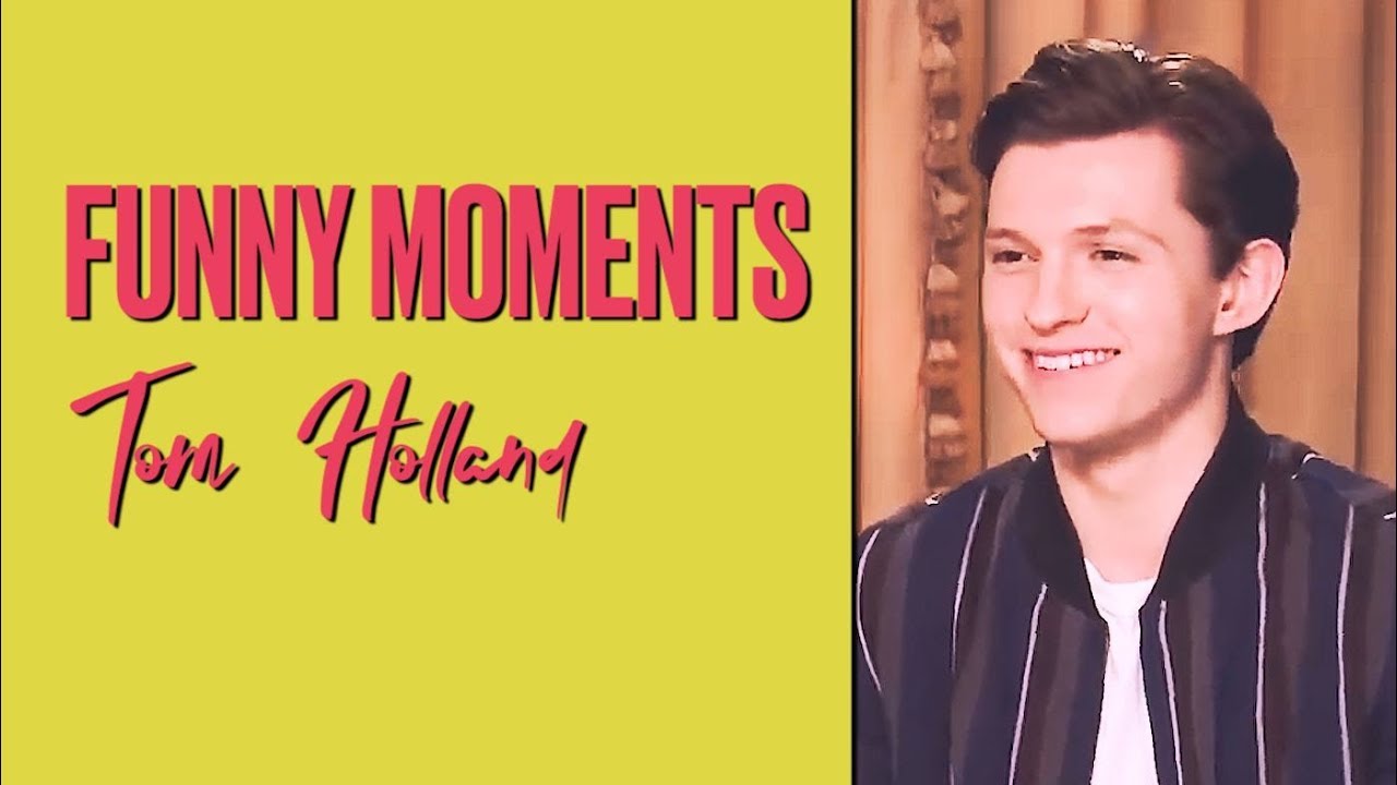 Tom Holland: Funny moments - YouTube