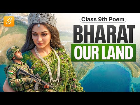 Bharat Our Land Class 9 Poem | Kaveri English Poem 1 | One Shot Explanation | Hindi | CBSE | NCERT