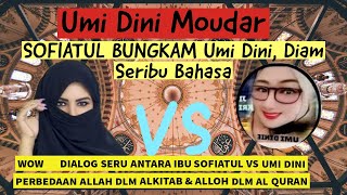 WOW ‼️DIALOG SERU ANTARA IBU SOFIATUL VS UMI DINI PERBEDAAN ALLAH DLM ALKITAB & ALLOH DLM AL QURAN