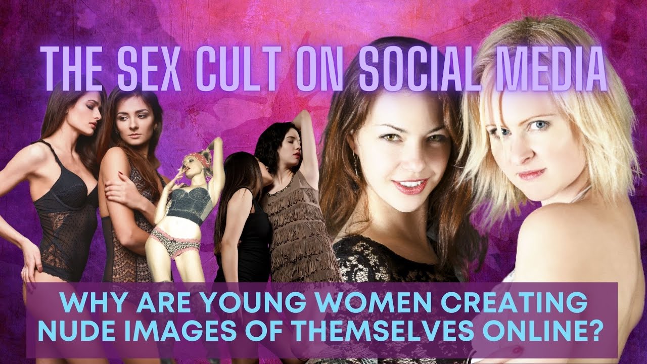 NUDE ON INSTAGRAM: Why do young women post nude images of themselves on