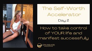 DAY 2 of The Self-Worth Accelerator Masterclass