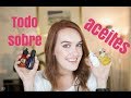 Todo sobre aceites/ los ideales para cada tipo de piel y mis favoritos