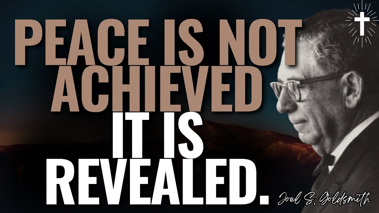 BE STILL AND LET GRACE GOVERN | INNER PEACE BEYOND THOUGHT – JOEL S. GOLDSMITH