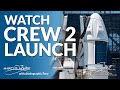 Watch SpaceX and NASA launch the Crew 2 mission!
