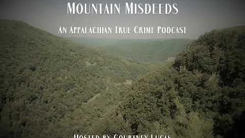 Mountain Misdeeds Podcast Episode 2: Massey Energy