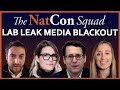 Lab leak media blackout  the natcon squad  episode 104