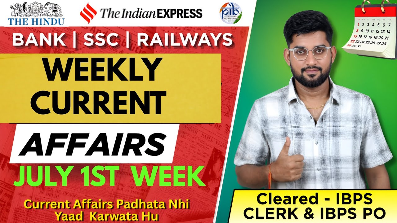 JULY 1ST WEEK CURRENT AFFAIRS 2025 | JULY WEEKLY CURRENT AFFAIRS FOR IBPS PO SBI PO 2025