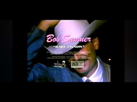 BOB SUMNER - BABY I KNOW (official)