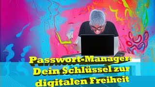 Die unsichtbaren Helfer: So schützen Passwort Manager deine Online Identität!