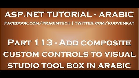 Adding composite custom controls to visual studio tool box in arabic