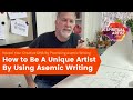 How to be a unique artist by using asemic writing