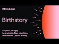 Birthstory | Radiolab Podcast