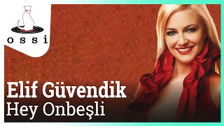 Elif Güvendik - Hey Onbeşli Resimi