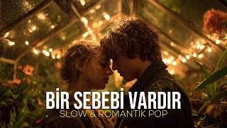 Bir Sebebi Vardır Türkçe Pop (Aşk & Romantik)