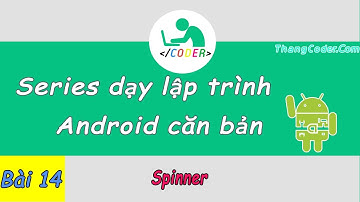BÀI 14: Spinner