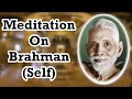 Ribhu Gita: Part 22: Meditation on Brahman (Self) ~Ramana Maharshi ~VendantaZenOneness