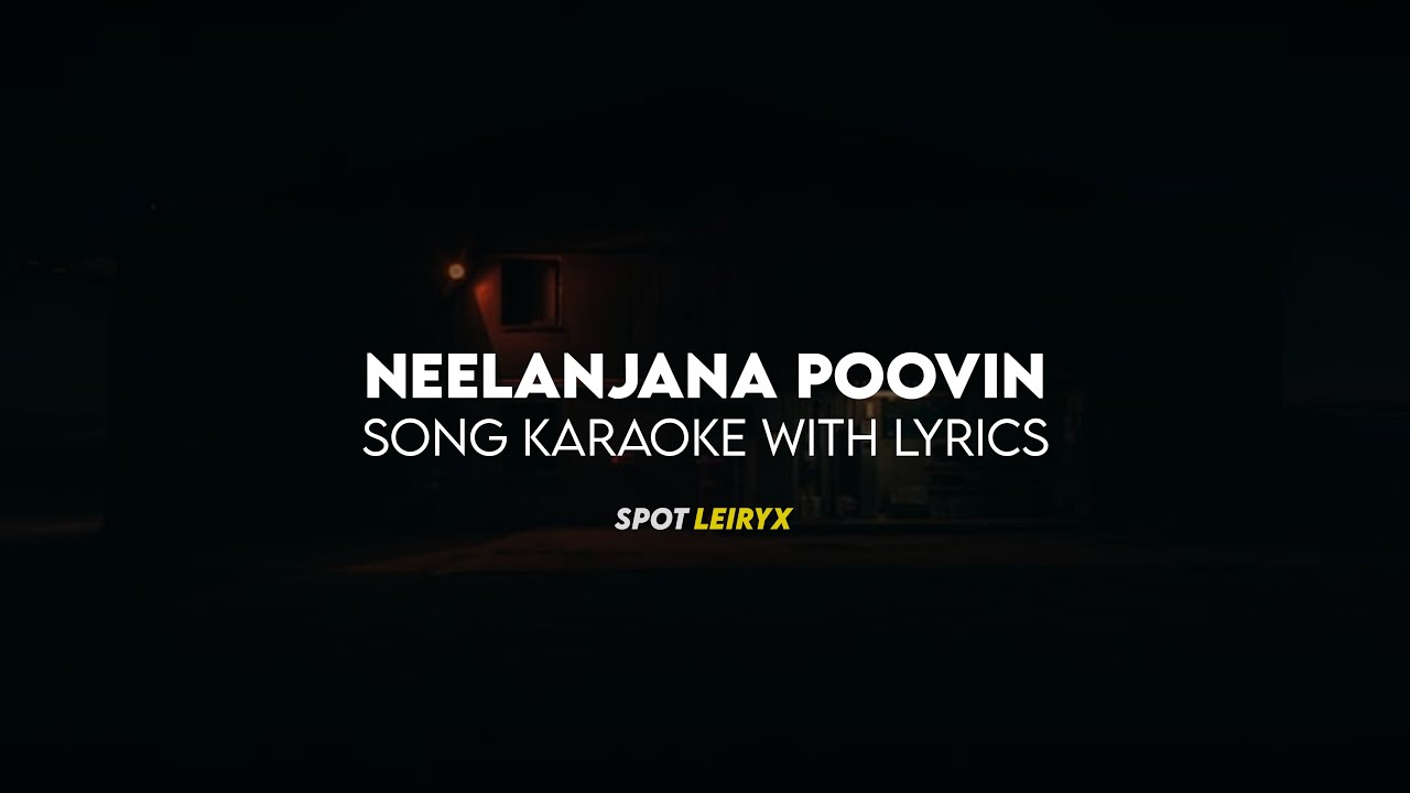 Neelanjana Poovin Song Karaoke with Lyrics in Malayalam and English  Karaoke Songs  Unplugged