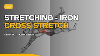 Stretching - Iron Cross Stretch Abs Workout Done Right