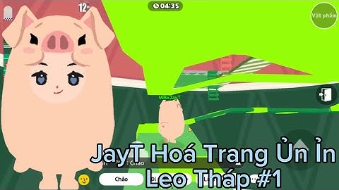 PLAYTOGETHER - JAYT HÓA THÀNH ỦN ỈN LEO THÁP VÀ HÀNH TRÌNH LEO TOP 1 THÁP VÔ CỰC BẰNG PC #1