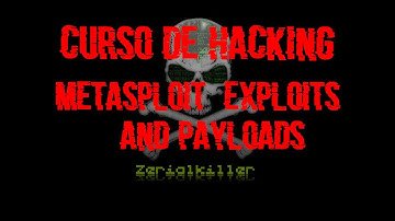 44- Metasploit Exploits y Payloads | Curso de Ethical Hacking, Seguridad Ofensiva y Pentesting