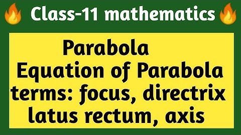 #Parabola| Conic Section| CLASS 11 maths standard|| Class 11 maths Applied