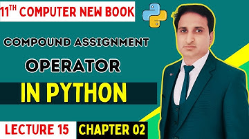 Compound Assignment Operators in Python | Computer 11th Class Chapter 2