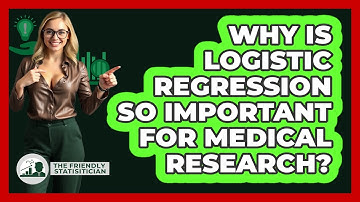 Why Is Logistic Regression So Important For Medical Research? - The Friendly Statistician
