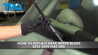 How to Replace Rear Wiper Blade 2012-2019 Fiat 500