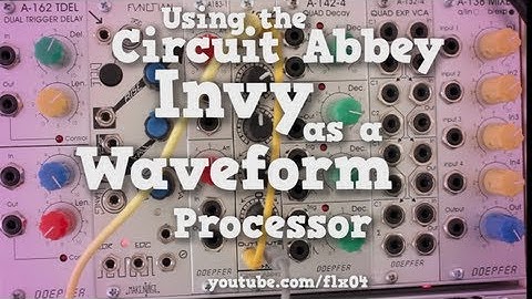 Circuit Abbey Invy as Waveform Processor (Eurorack/Doepfer Modular Synth Demo) #TTNM