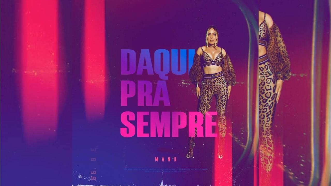 MANU BAHTIDÃO: DAQUI PRA SEMPRE ( Áudio Original) MANU BAHTIDÃO: DAQUI PRA SEMPRE ( Áudio Original)