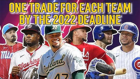 One Trade for Each Team by the 2022 MLB Trade Deadline