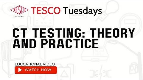 TESCO Tuesdays: CT Testing: Theory and Practice