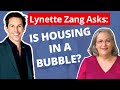 Lynette Zang Asks: Is Housing in a Bubble in 2020? Is the Great Reset Coming?