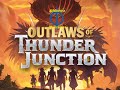 Los Forajidos de Thunder Junction (Primera Parte)