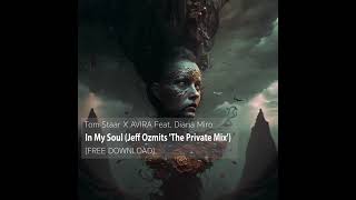 Tom Staar X AVIRA Feat. Diana Miro - In My Soul (Jeff Ozmits 'The Private Mix')