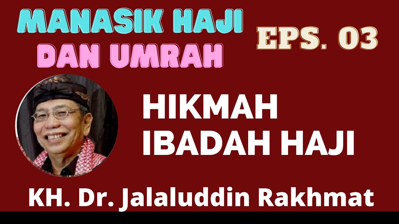 Manasik Haji dan Umrah Misykat TV Eps 01 HIKMAH IBADAH HAJI | KH Dr Jalaluddin Rakhmat