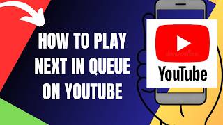 How To Play Next In Queue YouTube (2026)