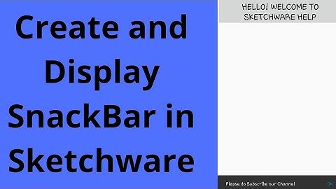 How to display SnackBar in Sketchware