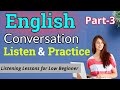 Listening English Conversation : Real Listening English Practice Video For Low Beginner Level 1