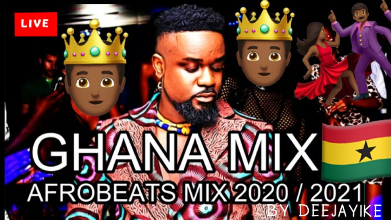 GHANA MIX 20202021 LIVE AFROBEAT/HIPLIFE MIX ghanamusic deejayikemusic africanmuBY DEEJAYIKE