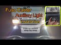 Fuso Canter | Auxiliary Light installation (how to install) step by step