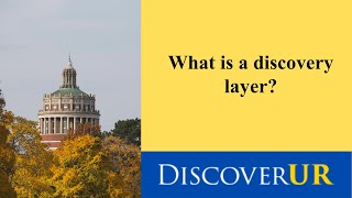 DiscoverUR: What is a Discovery Layer?