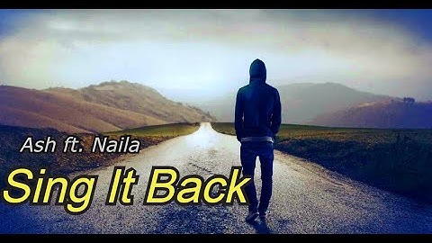 Ash ft. Naila - Sing It Back (Music video)