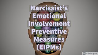 Narcissist's Emotional Involvement Preventive Measures (EIPMs)
