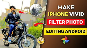 iPhone Photo Editing in Android | Vivid filter for android | iPhone jesi photo editing kaise Karen