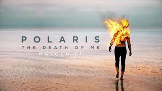 Polaris - Masochist (Official Audio Stream)